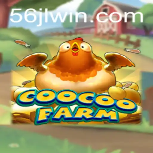 Exploring the Unique World of CooCooFarm with the Exciting 56JL WIN Feature